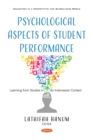 Psychological Aspects of Student Performance: Learning from Studies in an Indonesian Context - eBook