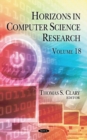 Horizons in Computer Science Research : Volume 18 - Book