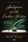 Shakespeare and the Emblem Writers : An Exposition of their Similarities of Thought and Expression - Book