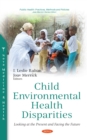 Child Environmental Health Disparities: Looking at the Present and Facing the Future - eBook