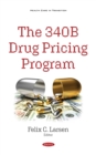 The 340B Drug Pricing Program - eBook
