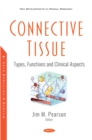 Connective Tissue: Types, Functions and Clinical Aspects - eBook