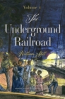 The Underground Railroad : Volume 1 - Book