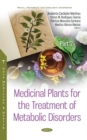 Medicinal Plants for the Treatment of Metabolic Disorders : Part 2 - Book