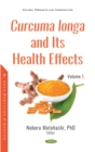 Curcuma longa and Its Health Effects. Volume 1 - eBook