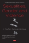 Sexualities, Gender and Violence : A View from the Iberian Peninsula - Book