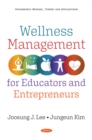 Wellness Management for Educators and Entrepreneurs - eBook
