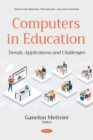 Computers in Education: Trends, Applications and Challenges - eBook