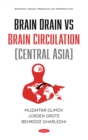 Brain Drain vs Brain Circulation (Central Asia) - eBook