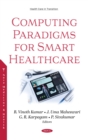 Computing Paradigms for Smart Healthcare - eBook