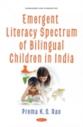 Emergent Literacy Spectrum of Bilingual Children in India - Book