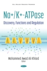Na+K+-ATPase: Discovery, Functions and Regulation - eBook