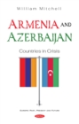 Armenia and Azerbaijan: Countries in Crisis - eBook