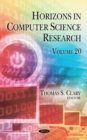 Horizons in Computer Science Research. Volume 20 - Book
