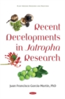 Recent Developments in Jatropha Research - Book