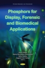 Phosphors for Display, Forensic and Biomedical Application - eBook