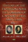History of the Expedition under the Command of Captains Lewis and Clark, Volume 1 - eBook