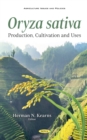 Oryza sativa: Production, Cultivation and Uses - eBook