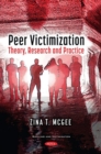 Peer Victimization : Theory, Research and Practice - Book