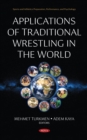 Applications of Traditional Wrestling in The World - eBook