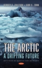 The Arctic : A Drifting Future - Book