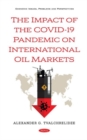 The Impact of the COVID-19 Pandemic on International Oil Markets - Book