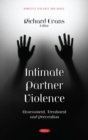 Intimate Partner Violence : Assessment, Treatment and Prevention - Book
