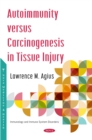 Autoimmunity versus Carcinogenesis in Tissue Injury - eBook