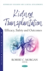 Kidney Transplantation : Efficacy, Safety and Outcomes - Book