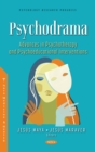 Psychodrama: Advances in Psychotherapy and Psychoeducational Interventions - eBook