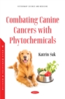 Combating Canine Cancers with Phytochemicals - eBook