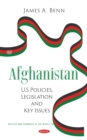Afghanistan: U.S Policies, Legislation and Key Issues - eBook