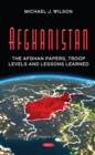 Afghanistan: The Afghan Papers, Troop Levels and Lessons Learned - eBook