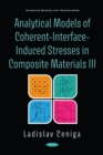 Analytical Models of Coherent-Interface-Induced Stresses in Composite Materials III - eBook