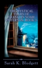The Mystical Years of Franklin Noah Peterson, Book 3 : The Later Years (Noah Text - Just Syllables) - Book