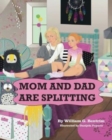 Mom and Dad are Splitting - Book