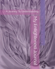 My Enlightened Journal - Purple Phoenix : - A Journey To Understanding - Book