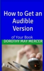 How To Get an Audible Version : Of Your Book - Book