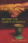 Covenant Partnership : Beyond the Courts of Heaven - Book