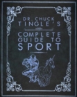 Dr. Chuck Tingle's Complete Guide To Sport - Book