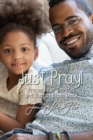 Just Pray...Prayers for Devoted and Distant Black Dads - Book