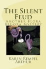 The Silent Feud : Another Flora BeGora Mystery - Book