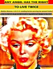 Any angel has the right to live twice : Marilyn Monroe. Proving her Present life today. 1 serial book. - Book