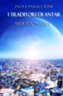I traditori di Antar : Merydon City - Book
