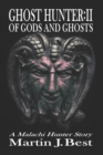 Ghost Hunter : Of Gods and Ghosts - Book