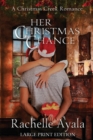 Her Christmas Chance (Large Print Edition) : A Holiday Love Story - Book