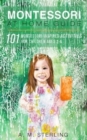 Montessori at Home Guide : 101 Montessori Inspired Activities for Children Ages 2-6 - Book