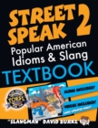 The Slangman Guide to STREET SPEAK 2 : The Complete Course in American Slang & Idioms - Book