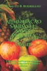 Alimentacao Saudavel = Saude Perfeita - Vol. III : O consumo de alimentos adequados proporciona equilibrio organico e psiquico - Book
