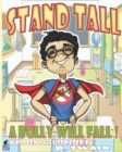 Stand Tall : Bullies Will Fall - Book